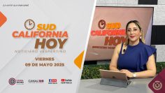 Sudcalifornia Hoy edición vespertina. – 09 de mayo 2025.