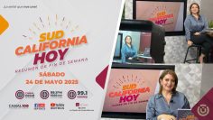 Sudcalifornia Hoy Resumen de fin de semana. – 24 de mayo 2025.