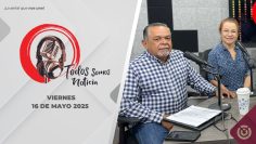 Todos Somos Noticia – 16 de mayo 2025.