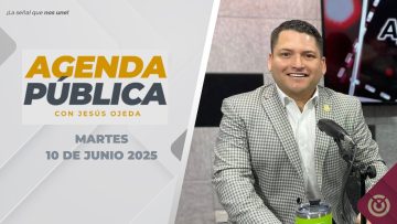 Agenda Pública. – 10 de junio 2025.