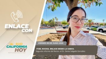 🗣️💬#Enlace con Itzel Rocha, enlace desde la UABCS. – 06 de junio 2025.