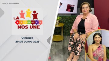 La Escuela nos Une. – 20 de junio 2025.