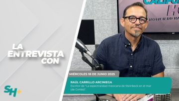 🗣️💬#LaEntrevista con el Escritor Raúl Carrillo Arciniega – 18 de junio 2025.