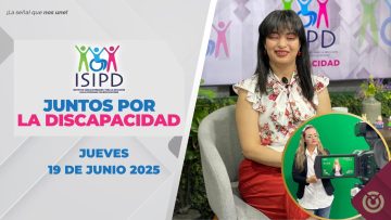 #NuevaEmisión: Juntos por la discapacidad con Susana Lara. – 19 de junio 2025.