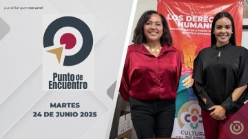Punto de Encuentro: Producción del Gobierno de BCS. – 24 de junio 2025.