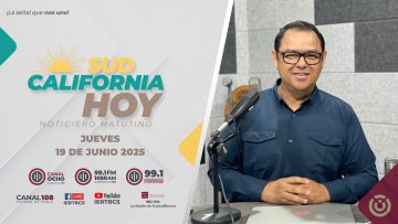 Sudcalifornia Hoy edición matutina – 19 de junio 2025.