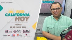 Sudcalifornia Hoy edición matutina. – 26 de junio 2025.
