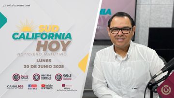 Sudcalifornia Hoy edición matutina. – 30 de junio 2025.