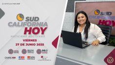 Sudcalifornia Hoy edición nocturna. – 27 de junio 2025.