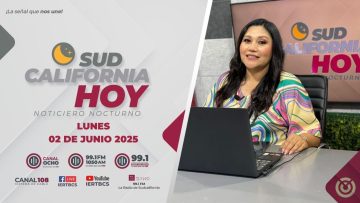 Sudcalifornia Hoy edición nocturna – 02 de junio 2025.