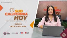 Sudcalifornia Hoy edición vespertina – 26 de junio 2025.
