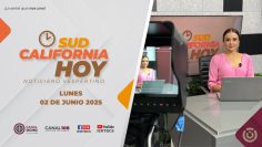 Sudcalifornia Hoy edición vespertina – 02 de junio 2025.