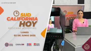 Sudcalifornia Hoy edición vespertina – 02 de junio 2025.