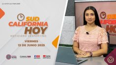 Sudcalifornia Hoy edición vespertina – 13 de junio 2025.