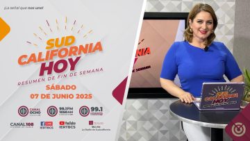 Sudcalifornia Hoy Resumen de fin de semana. – 07 de junio 2025