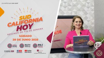 Sudcalifornia Hoy Resumen de fin de semana – 28 de junio 2025.