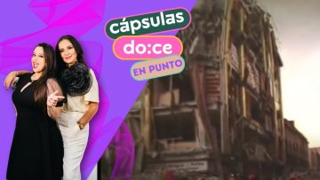 Cápsulas de Doce en Punto 🕛; Terremoto.