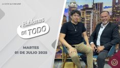 Hablemos de Todo – 01 de julio 2025.
