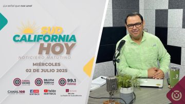 Sudcalifornia Hoy edición matutina. – 02 de julio 2025.