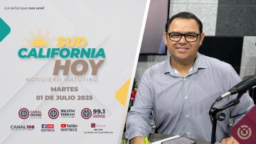 Sudcalifornia Hoy edición matutina. – 1 de julio 2025.