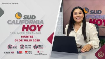 Sudcalifornia Hoy edición nocturna – 01 de julio 2025.