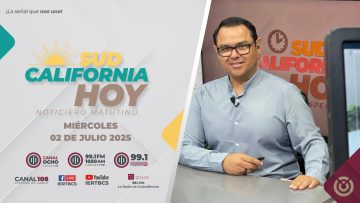 Sudcalifornia Hoy edición vespertina. – 02 de julio 2025.