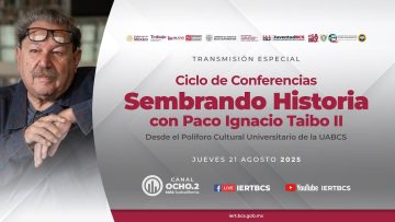Ciclo de Conferencias Sembrando Historia con Paco Ignacio Taibo II