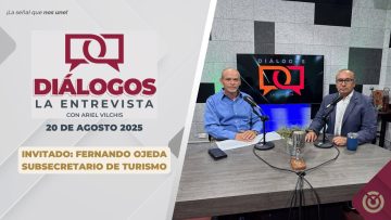 Diálogos La Entrevista con Fernando Ojeda, Subsecretario de Turismo – 20 de agosto 2025