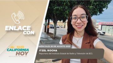 🗣️💬#Enlace con Itzel Rocha. – 20 de agosto 2025.