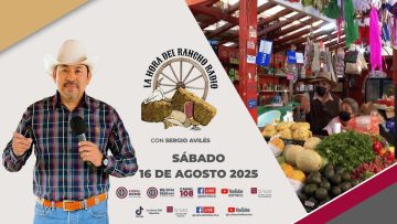La Hora del Rancho desde el Mercado Agustín Olachea – 16 de agosto 2025