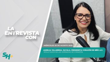 #LaEntrevista con Audelia Villarreal Zavala. – 20 de agosto 2025.