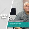 🗣️💬#LaEntrevista con Luis Alberto Trasviña – 11 de agosto 2025.