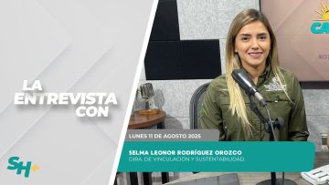 🗣️💬#LaSección El Medio Ambiente nos Une con Selma Leonor Rodríguez Orozco. – 11 de agosto 2025.