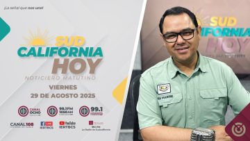 Sudcalifornia Hoy edición matutina. – 29 de agosto 2025.