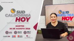 Sudcalifornia Hoy edición nocturna – 26 de agosto 2025.