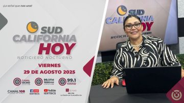 Sudcalifornia Hoy edición nocturna  – 29 de agosto 2025.