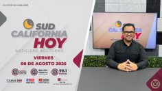 Sudcalifornia Hoy edición Nocturna- 08 de agosto 2025.