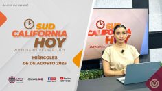 Sudcalifornia Hoy edición vespertina – 06 de agosto 2025.