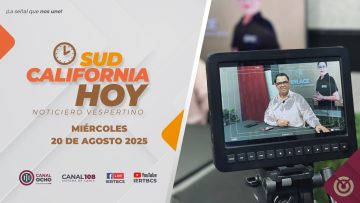 Sudcalifornia Hoy edición vespertina – 20 de agosto 2025.