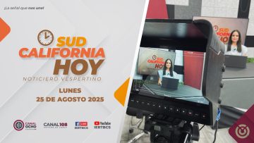 Sudcalifornia Hoy edición vespertina. – 25 de agosto 2025.