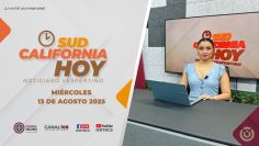 Sudcalifornia Hoy edición vespertina – 13 de agosto 2025.