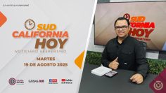 Sudcalifornia Hoy edición vespertina – 19 de agosto 2025.