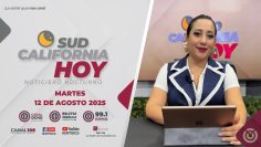 SudcaliforniaHoy edición nocturna con Ana Merlos – 12 de agosto 2025