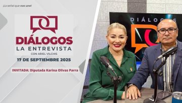Diálogos La Entrevista con Ariel Vilchis. – 17 de septiembre 2025.