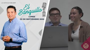 El Banquillo – 22 de septiembre 2025.