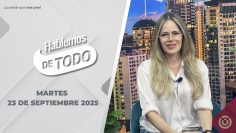 Hablemos de Todo – 23 de septiembre 2025.