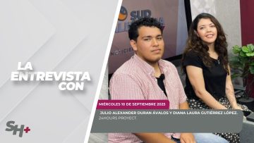 #LaEntrevista con Julio Alexander Ávalos, y Diana Laura Gutiérrez López. – 10 de septiembre 2025.