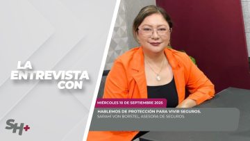 #LaSección Hablemos de Protección para Vivir Seguros con Sarahí Von Borstel. – 10 de septiembre 2025