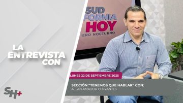 🗣️💬#LaSección Tenemos que hablar con Allan Amador Cervantes. – 22 de septiembre 2025.