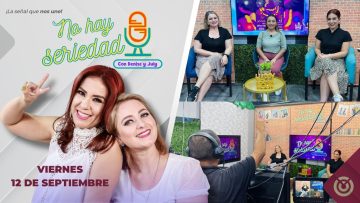No hay seriedad con July Noriega y Denise Jaquez. – 12 de septiembre 2025.